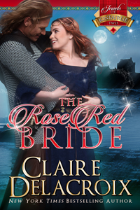 The Rose Red Bride, #2 of the Jewels of Kinfairlie series of medieval Scottish romances by Claire Delacroix