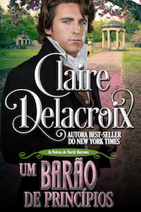 A Baron for All Seasons, book three of the Brides of North Barrows sereis of Regency romances by Claire Delacroix, Portuguese edition