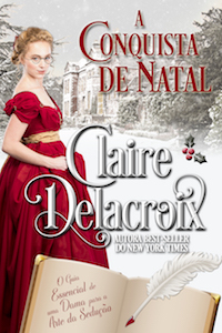 A Conquista de Natal is the Portuguese edition of The Christmas Conquest, a Regency romance by Claire Delacroix