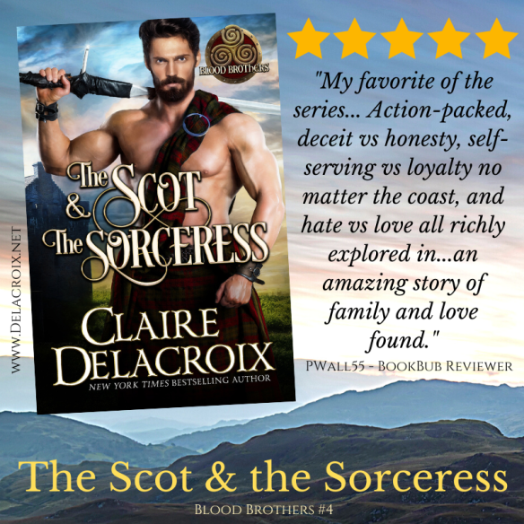 Five star review for The Scot & the Sorceress, book four of the Blood Brothers series of medieval Scottish romances by Claire Delacroix