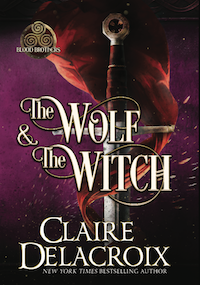 The Wolf & the Witch, book one of the Blood Brothers series of medieval Scottish romances by Claire Delacroix, special hardcover edition