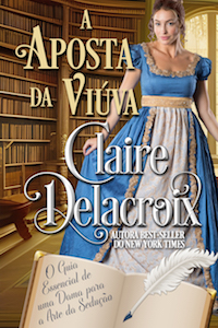 A Aposta da Viúva is the Portuguese edition of The Widow's Wager, book three of the Regency romance series The Ladies' Essential Guide to the Art of Seduction by Claire Delacroix